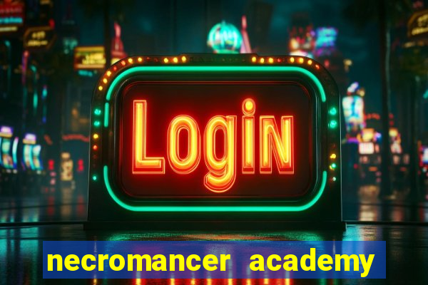 necromancer academy pt br